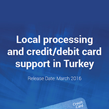Local Processing and Credit/Debit Card Support in Turkey