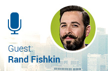 Guest: Rand Fishkin